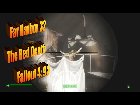 [SPOILERS - Far Harbor 32/F4-93] 50ish Gamer Let's Plays Fallout 4 - The Red Death
