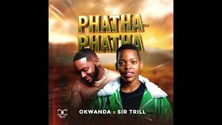 Download lagu Okwanda x Sir Trill -Phatha Phatha ft Bongi SA and Weirdo2265 mp3