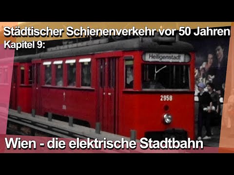 Kapitel 9: Wien - die elektrische Stadtbahn