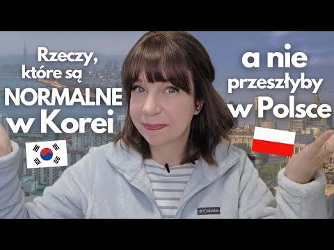 It's normal in Korea, but it wouldn't work in Poland! - 10 things #culturaldifferences