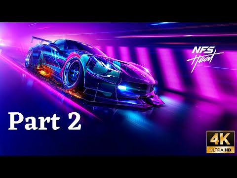 NEED FOR SPEED HEAT Walkthrough Gameplay Part 2 - (NFS HEAT) | RTX3080