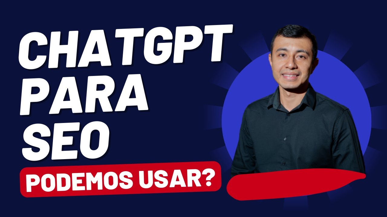 ChatGPT para SEO: Podemos usar para gerar conteúdo?