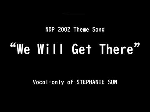 NDP 2002 Theme Song - We Will Get There (Vocals Only)