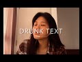Drunk Text || Henry Moodie(cover)