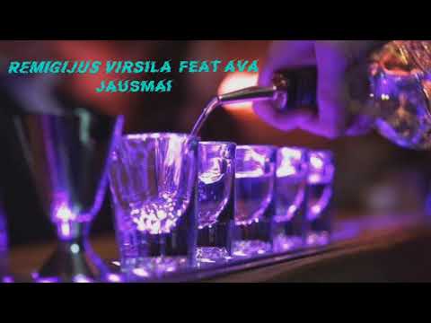 Remigijus Virsila Feat AVA - Jausmai 2021