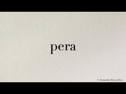 How to pronounce in Spanish the word “pera“ (Pear)
