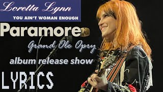 Hayley Williams- “You Ain’t Woman Enough” (Loretta Lynn cover) at the Grand Ole Opry LIVE + LYRICS