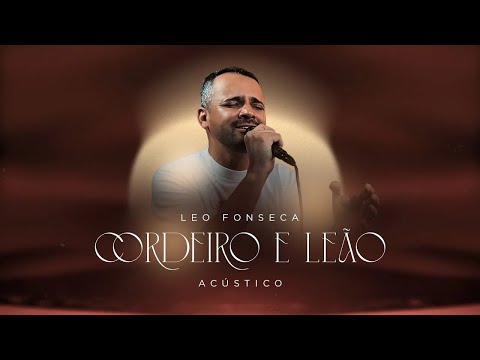 Cordeiro e Leão (Acústico) | Leo Fonseca