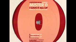 Mister O - I Gave It All Up (Natural Rhythm Remix)