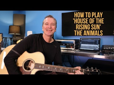 How to play 'House Of The Rising Sun' by The Animals