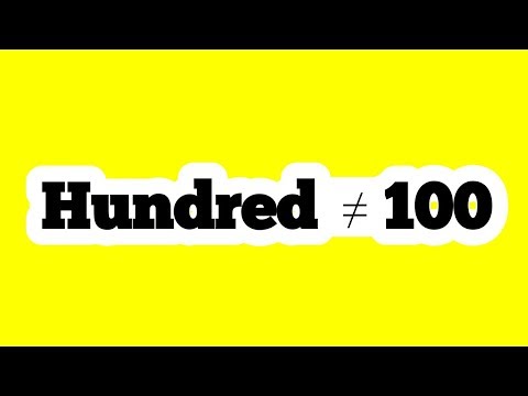 Hundred is not equals to 100.|| Amazing facts || intresting facts || in Hindi