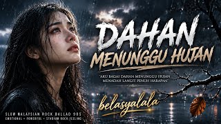 Download lagu 🌧️ DAHAN MENUNGGU HUJAN 🌧️ | Lagu Rock Melayu Paling Sedih 2026 | Belasyalala mp3