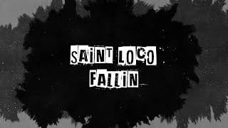 Download lagu Saint Loco - Fallin mp3