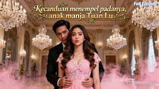 Download lagu Kecanduan menempel padanya, anak manja Tuan Lu #drama #shortsfeed #full mp3