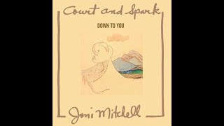 Down To You - Joni Mitchell (HQ audio) + OS lyrics