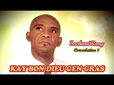 KAY BONDIEU GEN GRAS - Rév. Lochard Remy Feat. Remy Yolie (La 1ère version de mon 5ème Album)