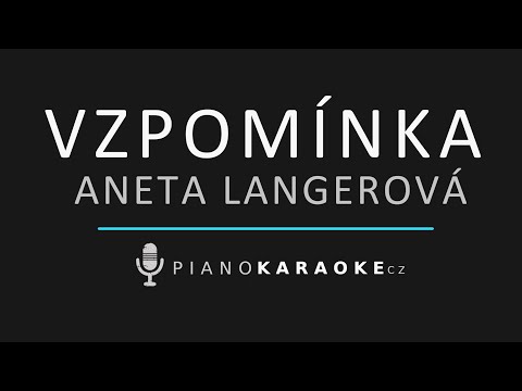 Aneta Langerová - Vzpomínka | Piano Karaoke Instrumental