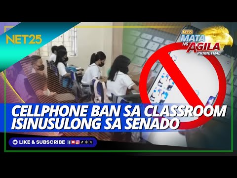 Isinusulong ng ilang Senador ang cellphone ban sa loob ng classroom Mata Ng Agila Primetime