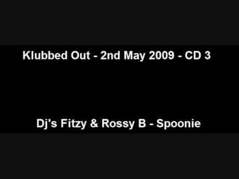 Klubbed Out - 02.05.2009 - CD 3 - Dj's Fitzy & Rossy B - Spoonie