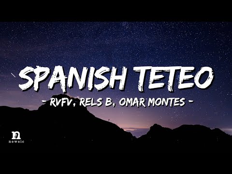 RVFV, Rels B, Omar Montes - SPANISH TETEO (Letra/Lyrics)