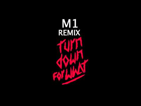DJ Snake & Lil Jon - Turn Down For What (DJ M1 REMIX)
