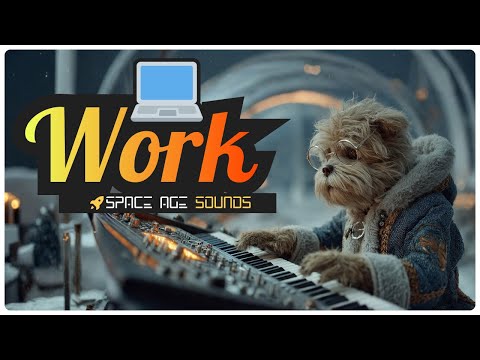 🚀 Space Age Pop 50s 60s - Sophisticated Sounds for WORK & STUDY 👩‍💻 - Lhasa Lounge Club