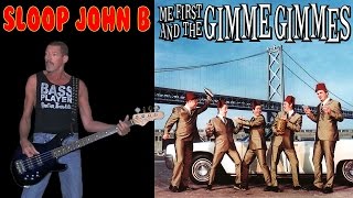 Sloop John B, Me First and the Gimme Gimmes, bass cover