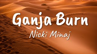 Nicki Minaj - Ganja Burn (Lyrics &amp; Audio)