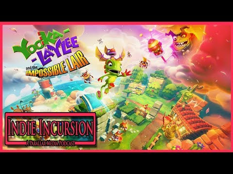 Indie Incursion: An Indie Games Podcast #40: Yooka-Laylee And The Impossible Lair Details