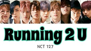 【かなるび/日本語字幕】NCT 127 - Running 2 U