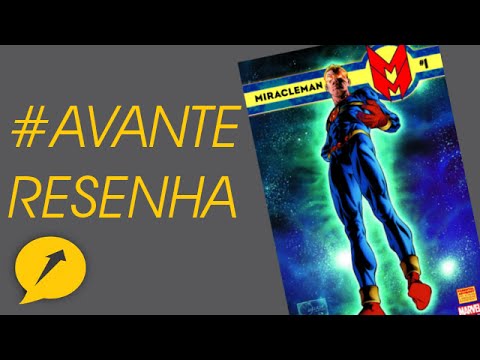 #AvanteResenha: Miracleman #1