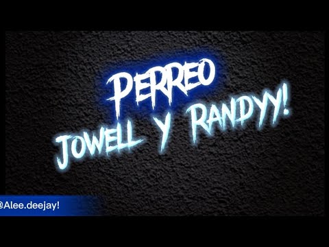 👾PERREO JOWELL Y RANDY👾 - Ale Deejay