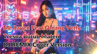 Download lagu [DJ REMIX COVER VERSION] - Tresna Butuh Materi - Mr Rayen Feat Omang Verly Cover   Lirik Video mp3