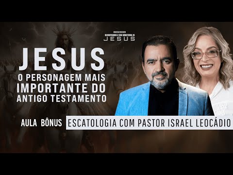 Aula Bônus - Jesus: O Personagem mais Importante do Velho Testamento