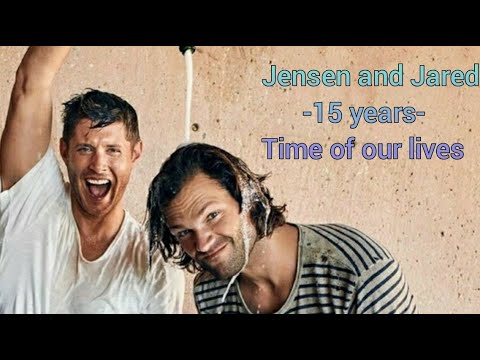 Jensen & Jared - Time of our lives