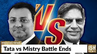 Tata vs Mistry Battle Ends
