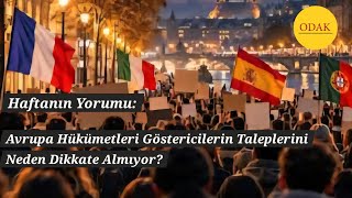 Haftanın Yorumu (25 Ekim 2026): Avrupa Hükümetleri Göstericilerin Taleplerini Ne