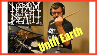 Unfit Earth - Napalm Death Drum Cover