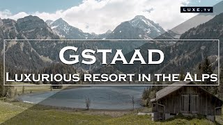 Willkommen in Gstaad: Vielseitige Destination mit Luxusboutiquen in traditionell