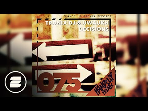 Tronix DJ & Uwaukh - Decisions