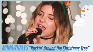 MONOWHALES - Rockin&#39; Around The Christmas Tree