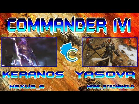 Commander 1v1: Keranos vs Yasova (Nexus_6) vs (Magic_Stronghold)