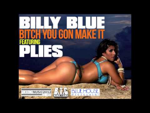 Billy Blue featuring Plies - You Gone Make It [Audio]