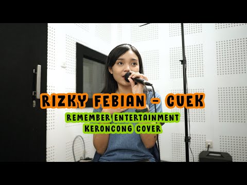[ Keroncong ] Rizky Febian - Cuek cover Remember Entertainment