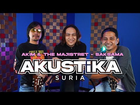 Akim & The Majistret- Saksama (LIVE) #AkustikaSuria