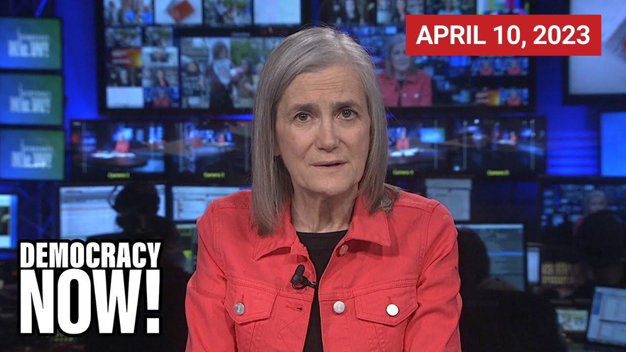 Top U.S. & World Headlines — April 10, 2023