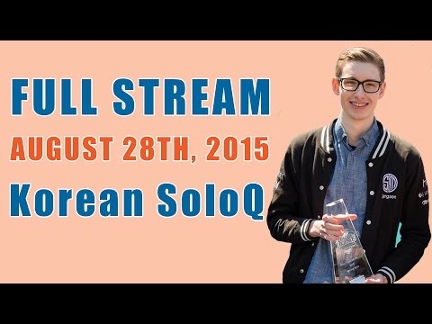 TSM Bjergsen | Full Stream August 28th, 2015 | Korean SoloQ | Worlds Practice