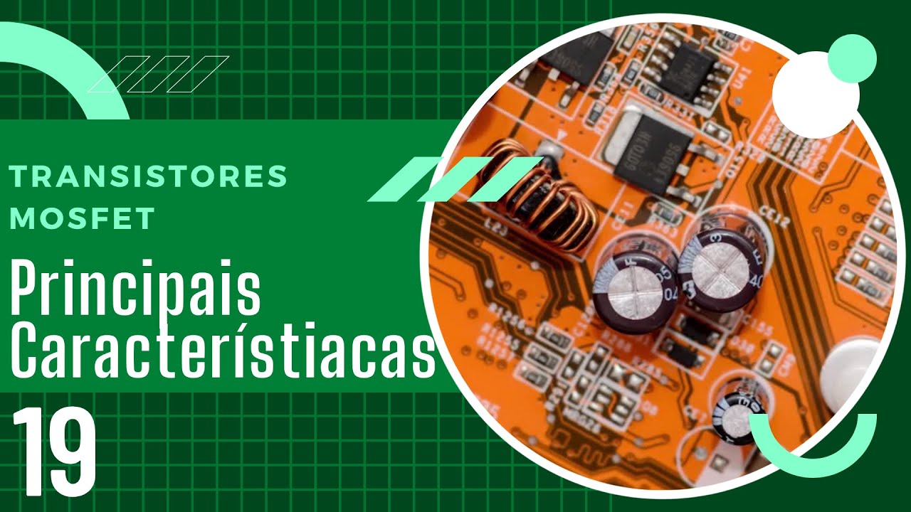 Eletrônica - Aula 19: Transistores MOS (MOSFET)