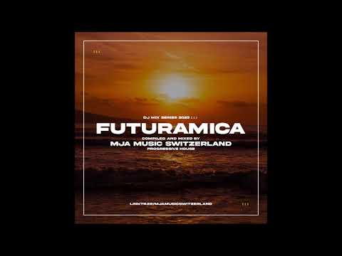 FUTURAMICA - (progressive house) - mixed by mja music switzerland - 2025