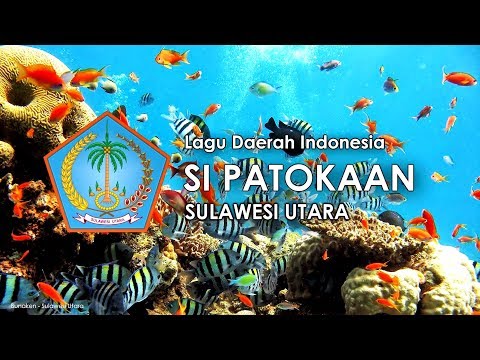 Si Patokaan - Lagu Daerah Sulawesi Utara (dengan Lirik)